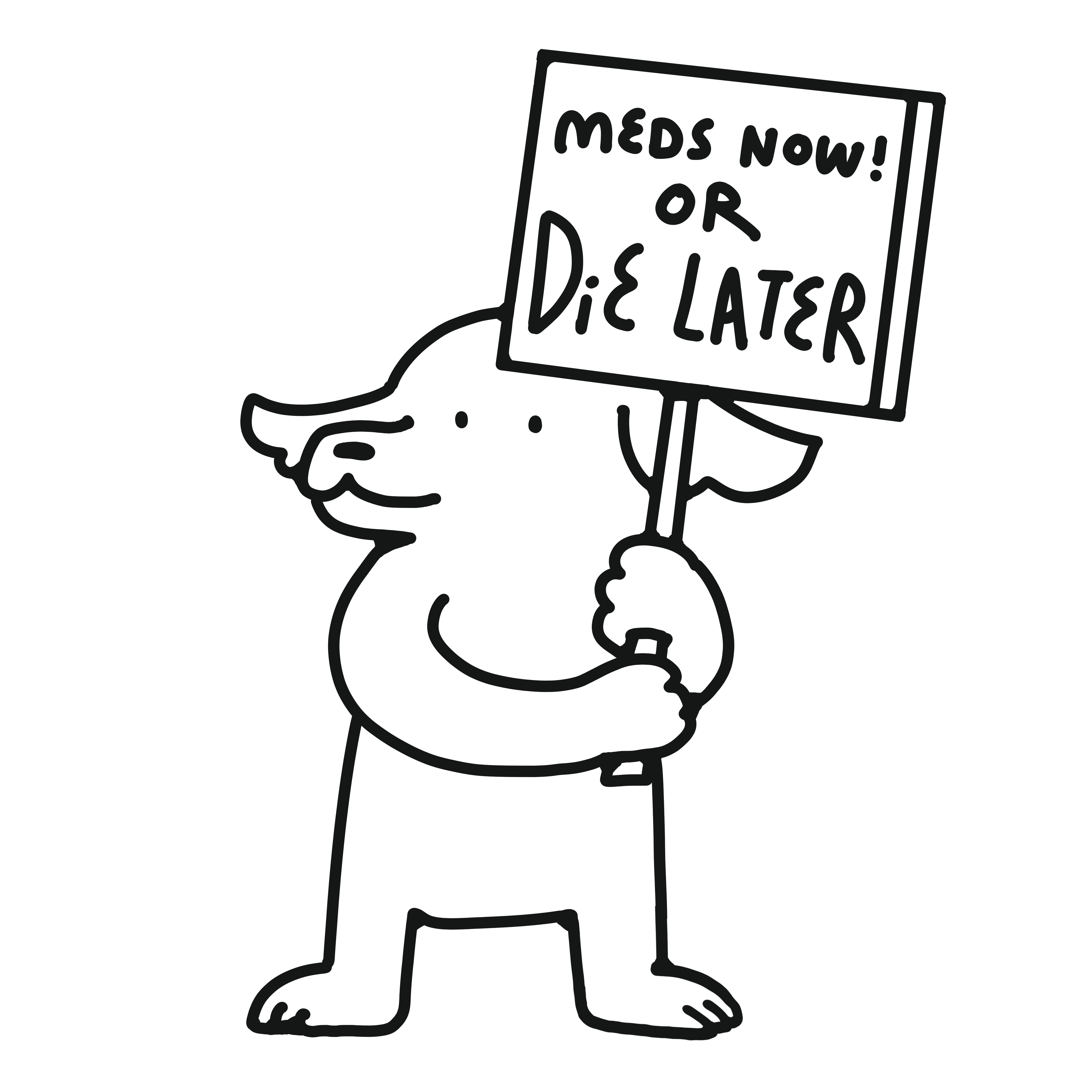 舉著「MEDS NOW! OR DIE LATER」標語的狗插圖